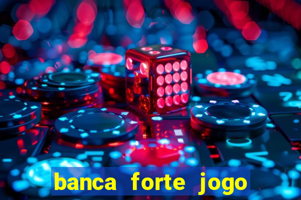 banca forte jogo do bicho app